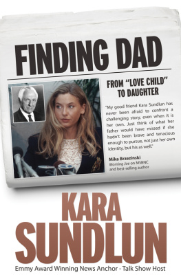 Sundlun Bruce G. Finding Dad: from love child to daughter