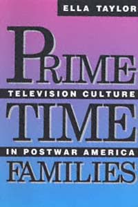 title Prime-time Families Television Culture in Postwar America - photo 1