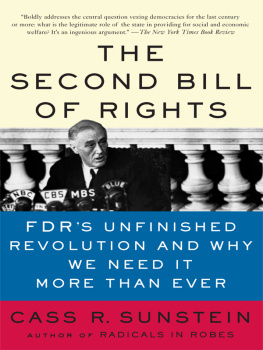 Sunstein - The second bill of rights: FDRs unfinished revolution and why we need it more than ever