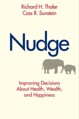 Sunstein Cass R. - Nudge: Improving Decisions About Health, Wealth, and Happiness