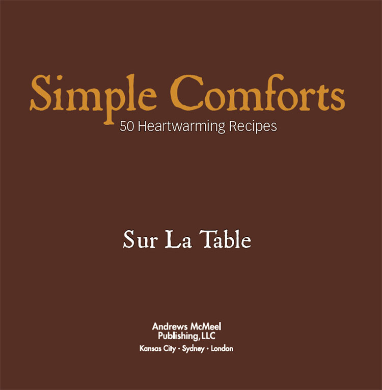 Simple Comforts text copyright 2010 Sur La Table Inc All rights reserved No - photo 3