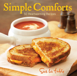 Sur La Table - Simple comforts: 50 heartwarming recipes