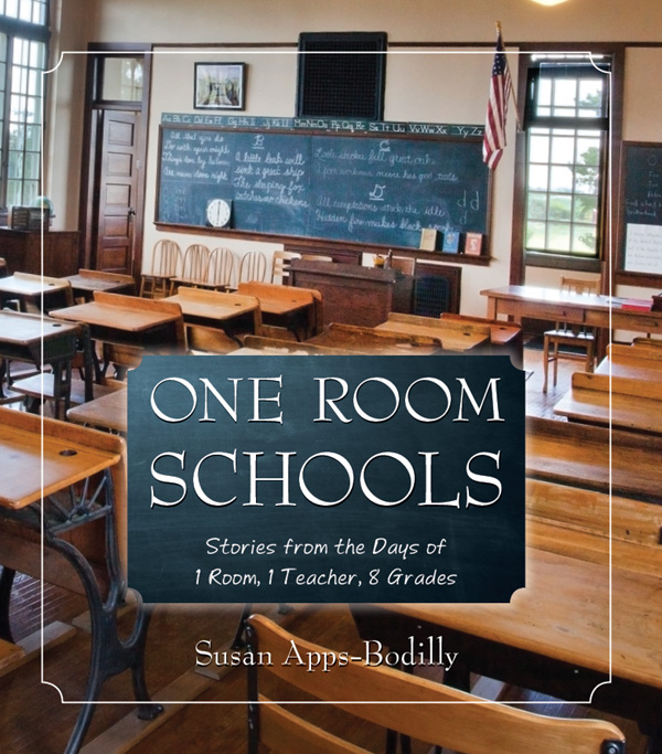 ONE ROOM SCHOOLS Published by the Wisconsin Historical Society Press - photo 1