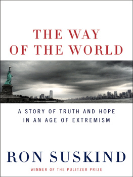 Suskind - The Way of the World: A Story of Truth and Hope in an Age of Extremism