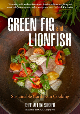 Susser - Green fig and lionfish: sustainable Caribbean cooking