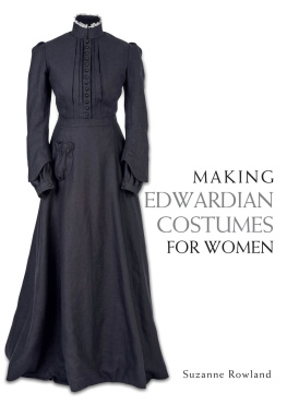 Suzanne Rowland Making Edwardian Costumes for Women