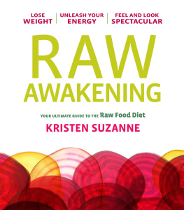 Suzanne - The Raw Awakening: your ultimate guide to the raw food diet