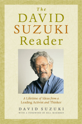 Suzuki - The David Suzuki Reader: a Lifetime of Ideas from a Leading Activist and Thinker