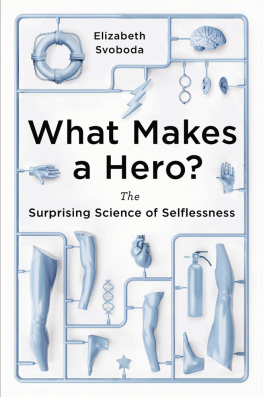 Svoboda - What makes a hero?: the surprising science of selflessness