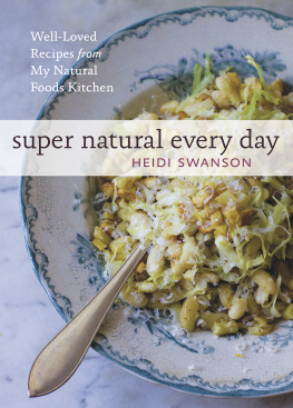 Swanson - Super natural every day: Well-loved Recipes from My Natural Foods Kitchen