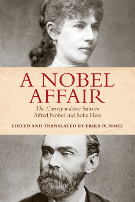 Hess Sofie A Nobel affair: the correspondence between Alfred Nobel and Sofie Hess