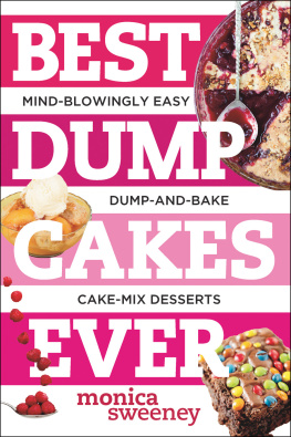 Sweeney Best dump cakes ever: mind-blowingly easy dump-and-bake cake-mix desserts