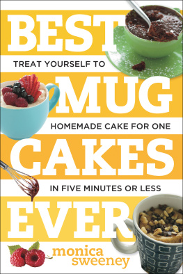 Sweeney - Best mug cakes ever: treat yourself to homemade cake for one in five minutes or less