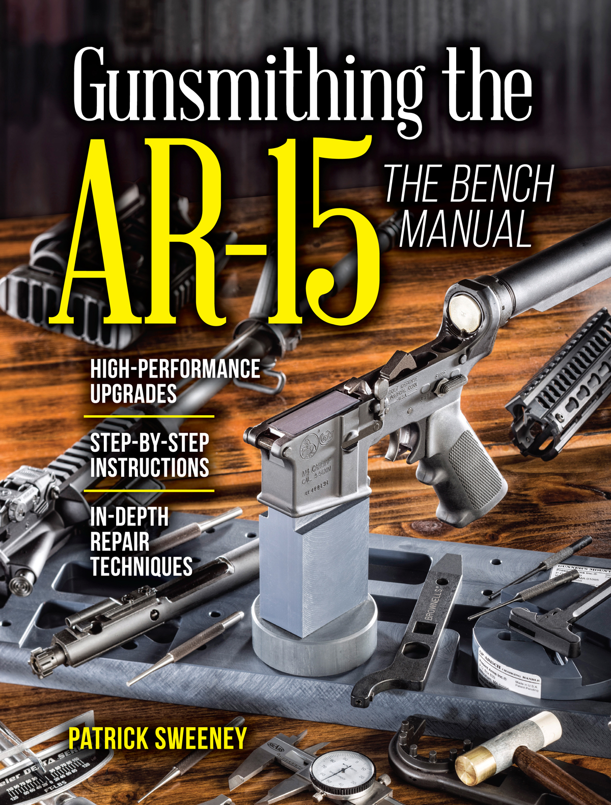 Gunsmithing the AR-15 THE BENCH MANUAL PATRICK SWEENEY Thank you for - photo 1