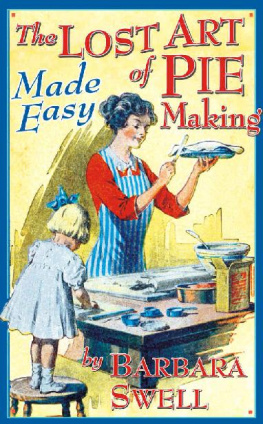 Swell The Lost Art of Pie Making: Made Easy