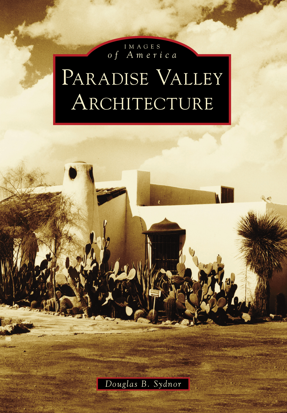 IMAGES of America PARADISE VALLEY ARCHITECTURE RANCHO LUCERO 1951 This - photo 1