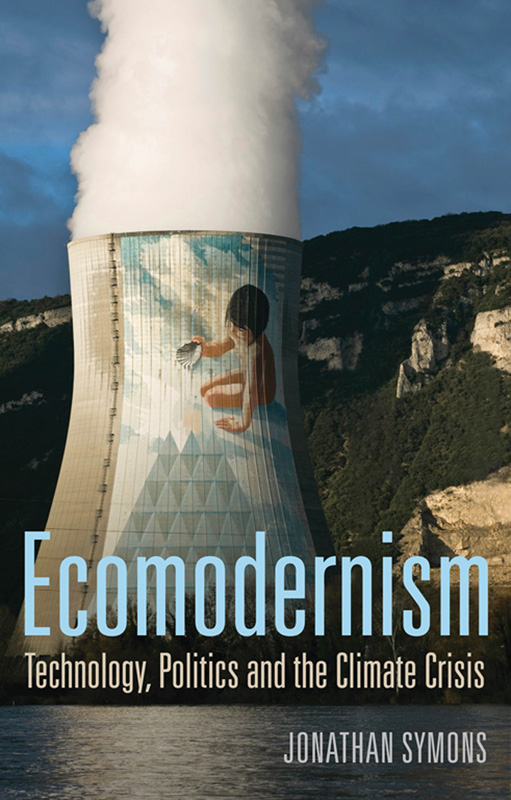 Table of Contents Guide Pages Ecomodernism Technology Politics and the Climate - photo 1