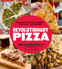 Syrkin-Nikolau Revolutionary pizza: bold pies that will change your life ... and dinner