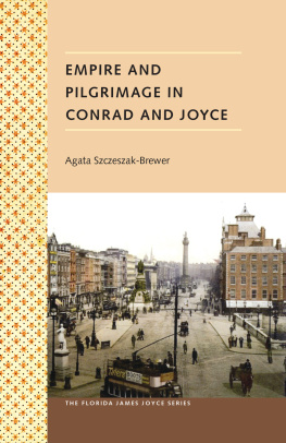 Szczeszak-Brewer Agata - Empire and Pilgrimage in Conrad and Joyce