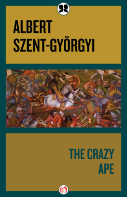 Szent-Györgyi The Crazy Ape