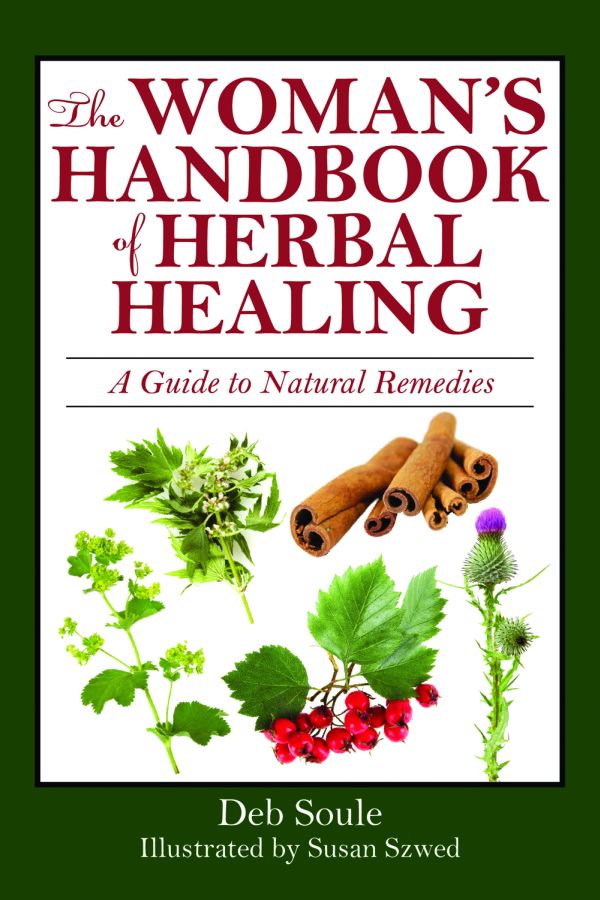 The WOMANS HANDBOOK of HEALING HERBS The WOMANS HANDBOOK of - photo 1