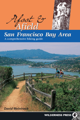 Weintraub - Afoot & afield San Francisco Bay Area: a comprehensive hiking guide