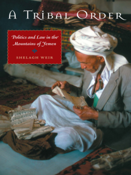 Weir Tribal Order Politics and Law in the Mountains of Yemen