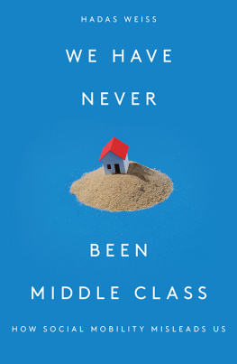 Weiss - We Have Never Been Middle Class