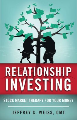 Weiss - Relationship investing: stock market therapy for your money