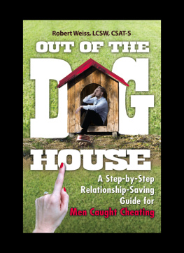 Weiss - Out of the doghouse: a step-by-step relationship-saving guide for men caught cheating