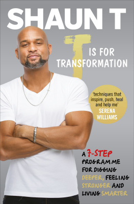 T - T is for transformation unleash the 7 superpowers to help you dig deeper, feel stronger & live your best life