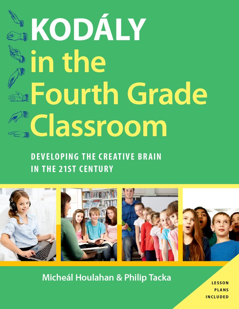 Kodly in the Fourth Grade Classroom Kodly Today Handbook Series Michel Houlahan - photo 1