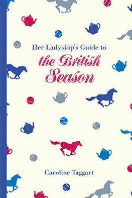 Taggart Her Ladyships Guide to the British Season