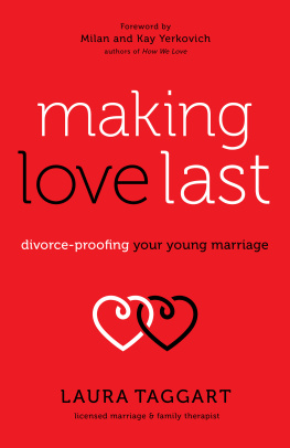 Taggart Laura - Making love last: divorce-proofing your young marriage