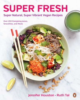 Tal Ruth - Super fresh: 150 naturally super healthy vegan recipes