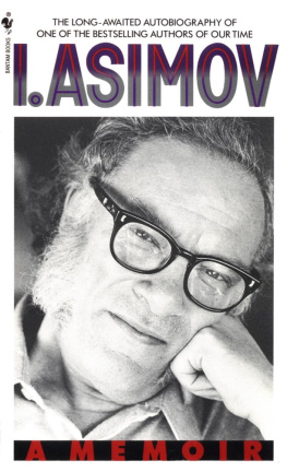 Isaac Asimov - I. Asimov: A Memoir