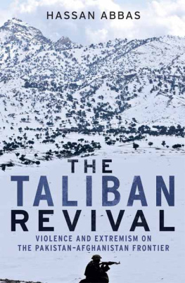 Taliban. - The Taliban revival: violence and extremism on the Pakistan-Afghanistan frontier
