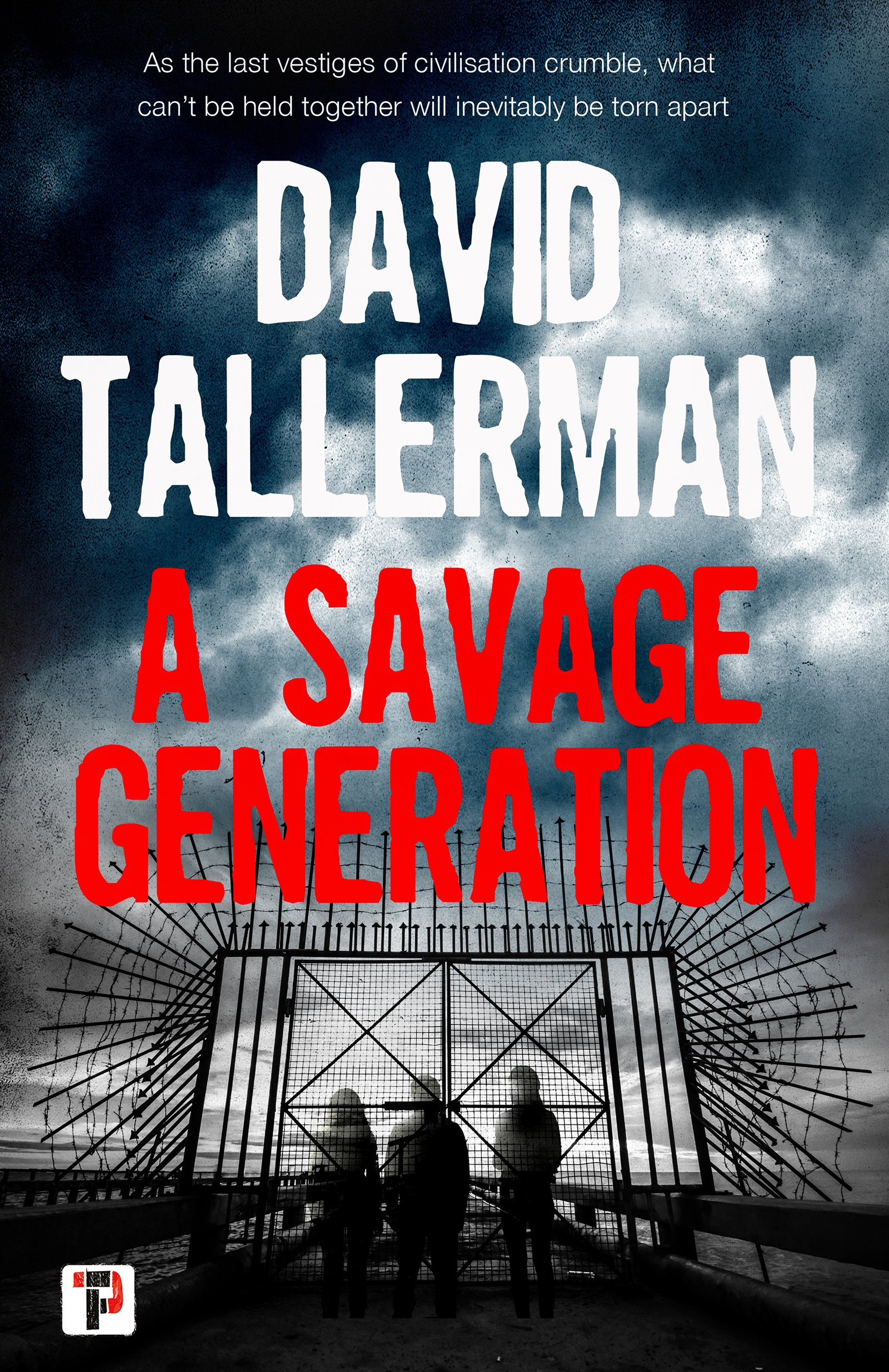 DAVID TALLERMAN A Savage Generation FLAME TREE PRESS London New York For My - photo 1