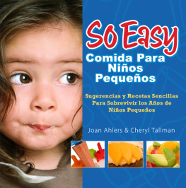 Tallman Cheryl - So Easy Comida Para Ninos Pequenos: Sugerencias y Recetas Sencillas Para Sobrevivir los Anos de ninos Pequenos