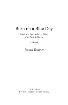 Tammet - Born on a blue day: inside the extraordinary mind of an autistic savant