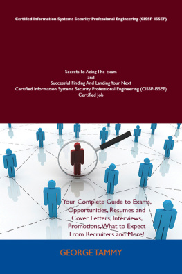 Tammy - Certified Information Systems Security Professional Engineering (CISSP-ISSEP) Secrets To Acing The Exam and Successful Finding And Landing Your Next Certified Information Systems Security