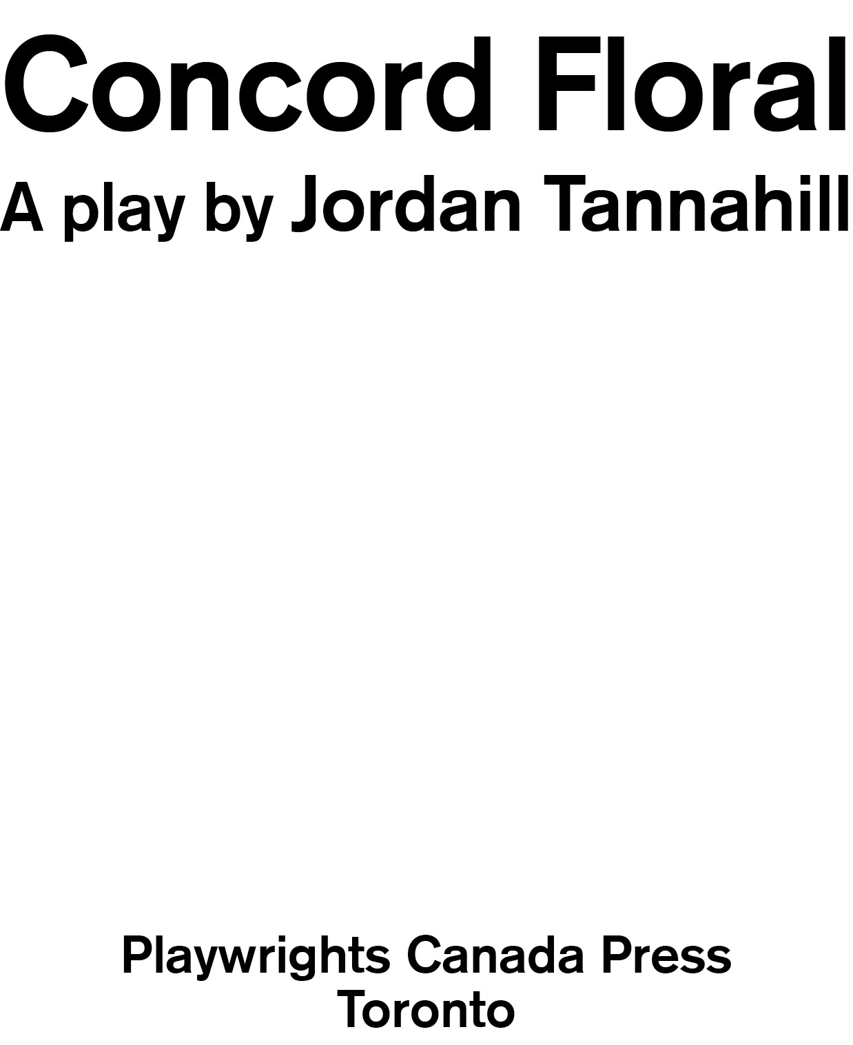 Also by Jordan Tannahill Age of Minority Three Solo Plays Declarations Late - photo 2