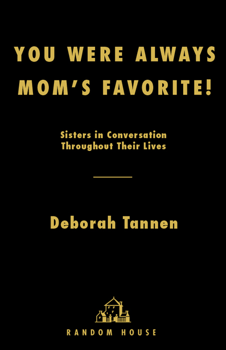 Also by Deborah Tannen YOURE WEARING THAT Understanding Mothers and - photo 1