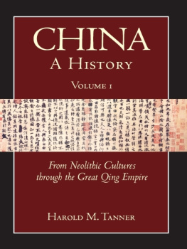 Tanner China: a history 1 From Neolithic cultures through the Great Qing Empire (10,000 BCE-1799 CE)
