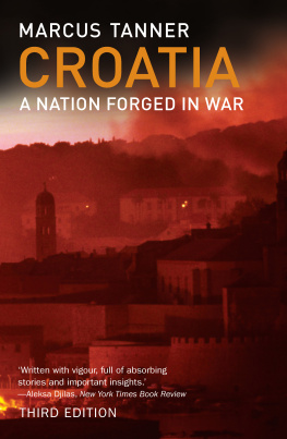 Tanner - Croatia a nation forged in war
