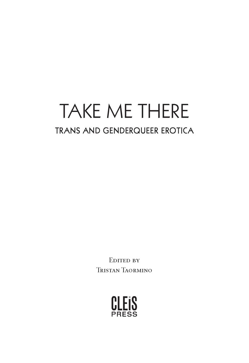 Table of Contents Advance Praise for Take Me There Take Me There is a - photo 2