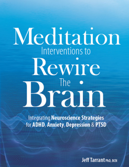 Tarrant Jeff - Meditation interventions to rewire the brain: integrating neuroscience strategies for ADHD, anxiety, depression & PTSD