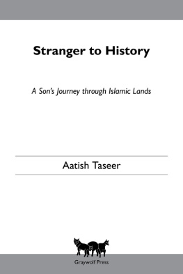 Taseer Stranger to history: a sons journey through Islamic lands