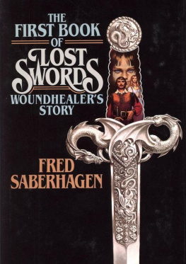 Fred Saberhagen The First Book of Lost Swords: Woundhealers Story