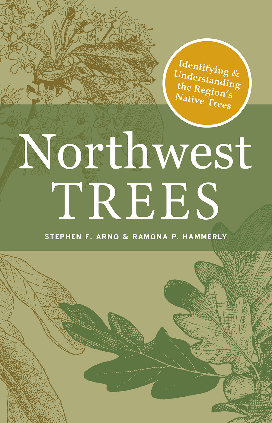 PRAISE FOR ANNIVERSARY EDITION OF NORTHWEST TREES treat someone else or - photo 1